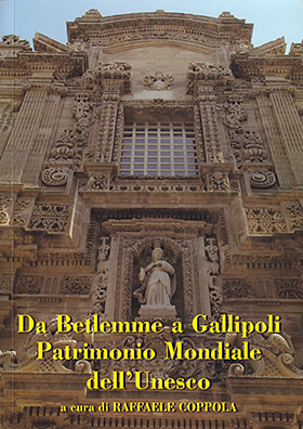 Copertina libro "Da Betlemme a Gallipoli. Patrimonio mondiale dell'UNESCO" di Raffaele Coppola